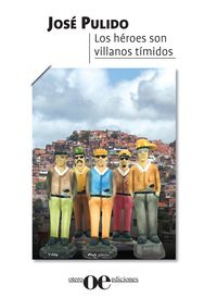 Los hroes son villanos timidos (portada).indd