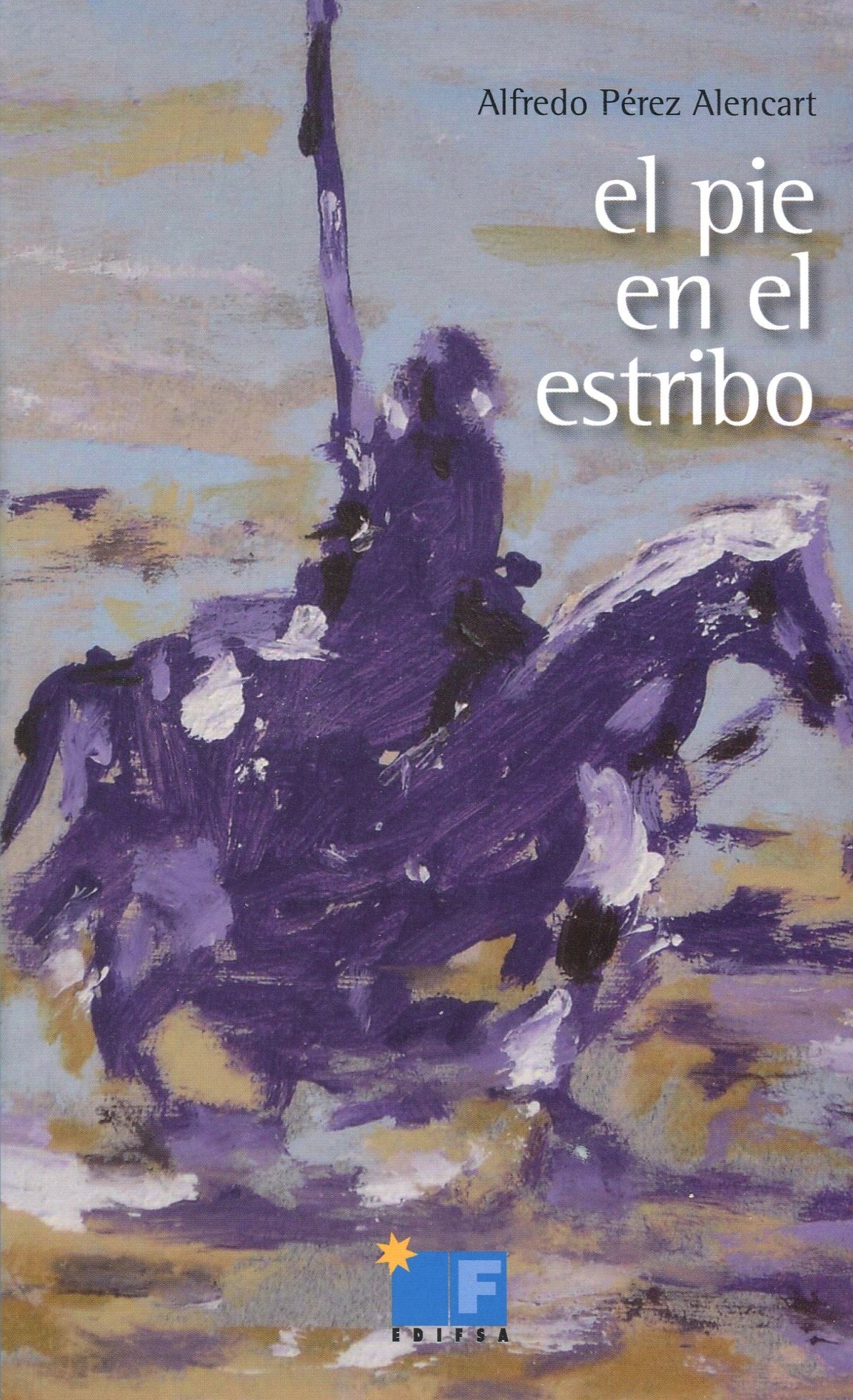 6 Portada de El pie en el estribos, con pintura de Miguel Elías